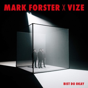 MARK FORSTER X VIZE - BIST DU OKAY